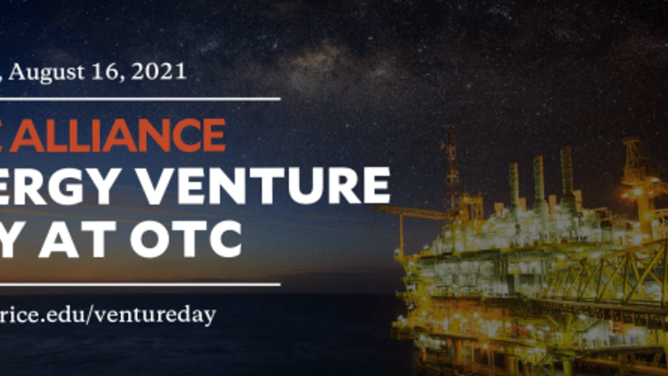 Rice alliance Energy Venture Day at OTC August 16, 2021